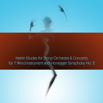 Ernest Ansermet, L'Orchestre de la Suisse Romande - Martin Etudes for String Orchestra & Concerto for 7 Wind Instrument and Honegger Symphony No. 2