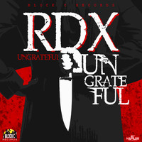 RDX - Ungrateful - Single