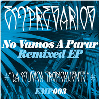 Empresarios - No Vamos A Parar Remixed EP