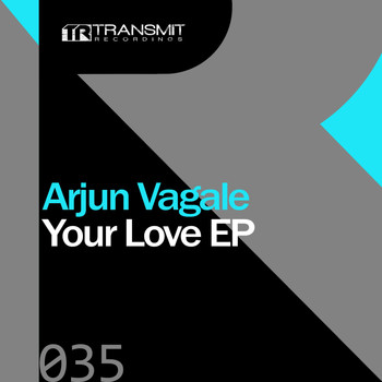 Arjun Vagale - Your Love EP