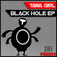 Tawa Girl - Black Hole EP