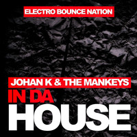Johan K & The Mankeys - In Da House