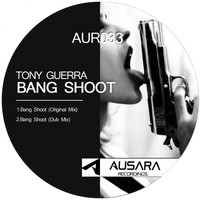Tony Guerra - Bang Shoot