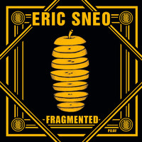 Eric Sneo - Fragmented