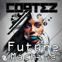 Cortez - Future Machine