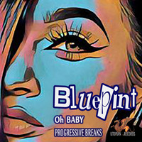 Bluepint - Oh Baby (Progressive Breaks)