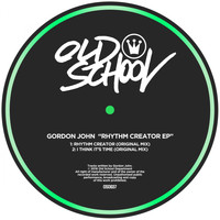 Gordon John - Rhythm Creator EP