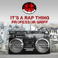 Professor Griff - It's a Rap Thing