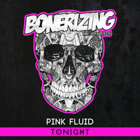 Pink Fluid - Tonight