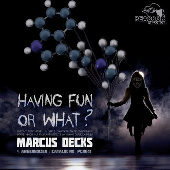 Marcus Decks - Having Fun Or What?