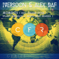 Iversoon & Alex Daf - Moments (Remixes)