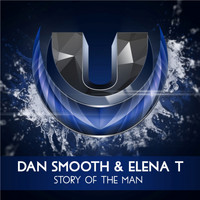 Dan Smooth & Elena T - Story Of The Man
