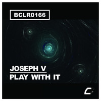 Joseph V - Play With It