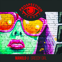 Manolo-J - Greedy Girl