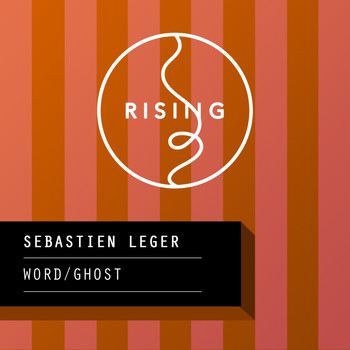 Sebastien Leger - Word / Ghost