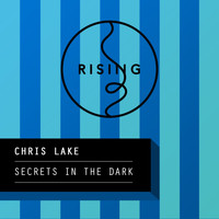 Chris Lake - Secrets In The Dark
