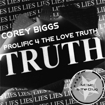 Corey Biggs - Prolific 4 The Love Truth