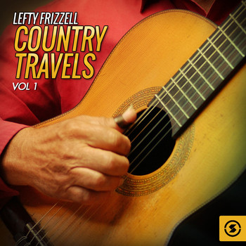 Lefty Frizzell - Country Travels, Vol. 1