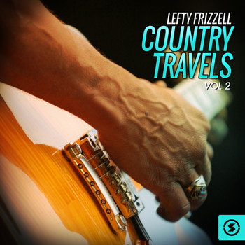 Lefty Frizzell - Country Travels, Vol. 2