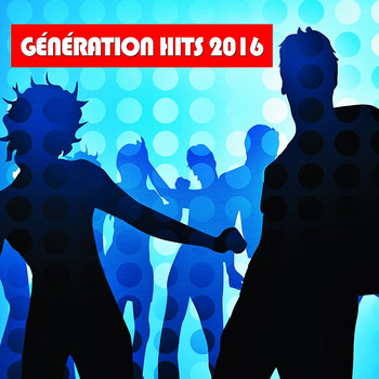 Various Artists - Génération Hits 2016