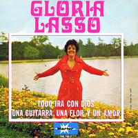 Gloria Lasso - Todo Irá Con Dios