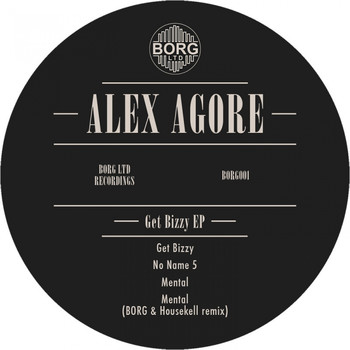 Alex Agore - Get Bizzy EP