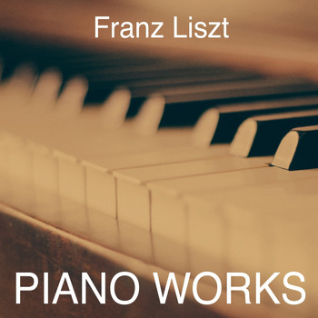 Sviatoslav Richter, Moritz Rosenthal, Van Cliburn - Franz Liszt: Piano Works