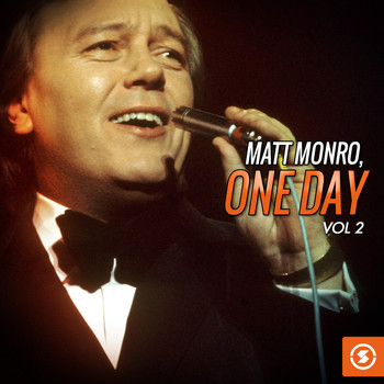 Matt Monro - Matt Monro, One Day, Vol. 2