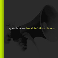 CRYSTAL DREAM - Breakin' the Silence