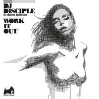 DJ Disciple - Work It Out - Gilbert Le Funk Original Club Mix