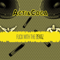 Acti - Fuck with the Beatz
