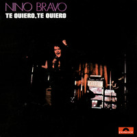 Nino Bravo - Te Quiero, Te Quiero (Remastered 2016)