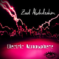Zaid Abdulrahim - Electric Atmosphere