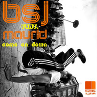 BSJ Feat. Maurid - Come On Down