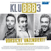 KLUBBB3 - Vorsicht unzensiert! (Gold Edition)