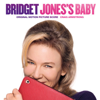 Craig Armstrong - Bridget Jones’s Baby (Original Motion Picture Score)