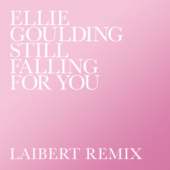 Ellie Goulding - Still Falling For You (Laibert Remix)