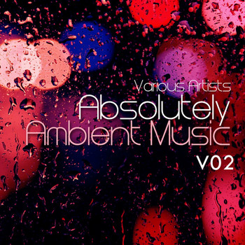 Various Artists - Absolutely Ambient Music, Vol. 2