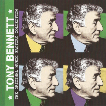 Tony Bennett - The Original Music Factory Collection, Tony Bennett