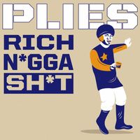 Plies - Rich Nigga Shit (Explicit)