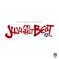 Zay Hilfigerrr & Zayion McCall - Juju on That Beat (TZ Anthem)
