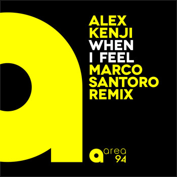 Alex Kenji - When I Feel (Marco Santoro Remix)