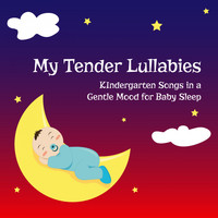 Elsa - My Tender Lullabies (Kindergarten Songs in a Gentle Mood for Baby Sleep)