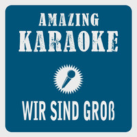 Clara Oaks - Wir sind groß (Karaoke Version) (Originally Performed By Mark Forster)