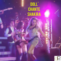Doll' - Doll' chante Shakira