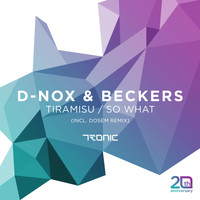 Beckers & D-Nox - Tiramisu / So What