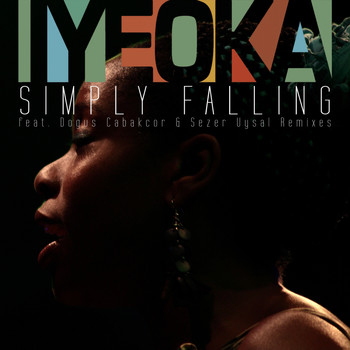 Iyeoka - Simply Falling Remixes