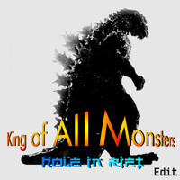 Hole In Rift - King of All Monsters (Edit)