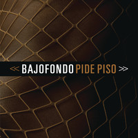 Bajofondo - Pide piso