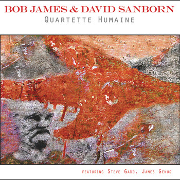 Bob James & David Sanborn - Quartette Humaine